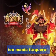 ice mania itaquera